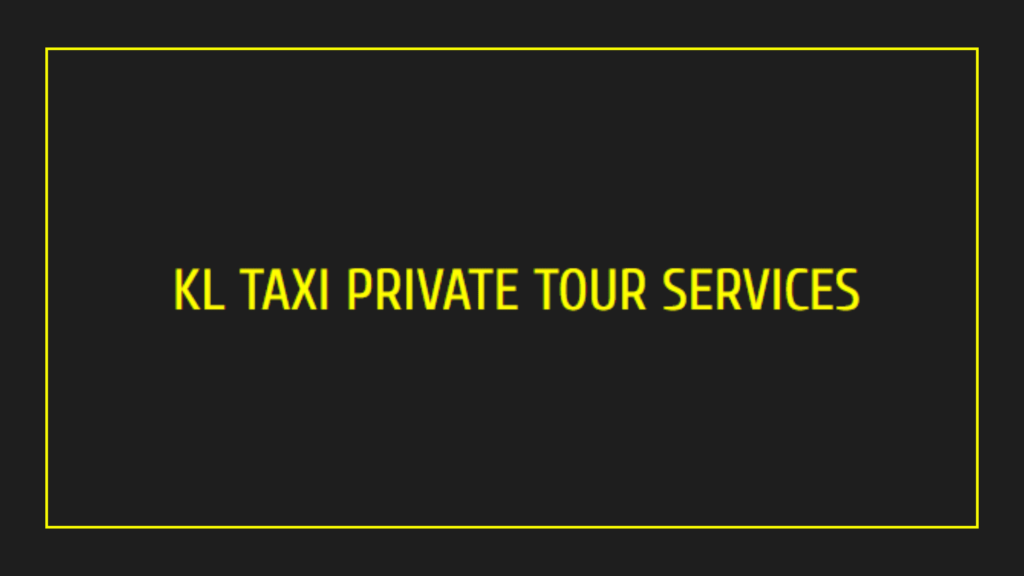 kl-taxi-private-tour-services
