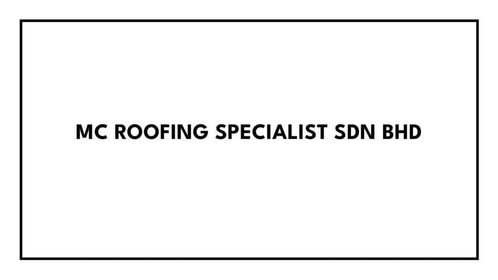 mc-roofing-specialist-sdn-bhd