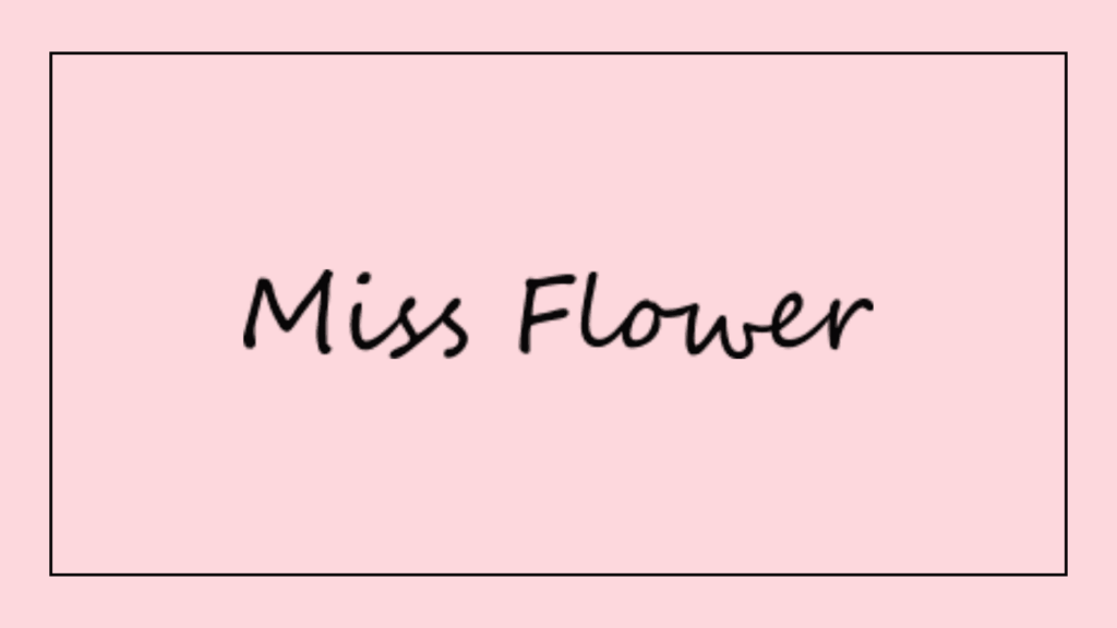 miss-flower