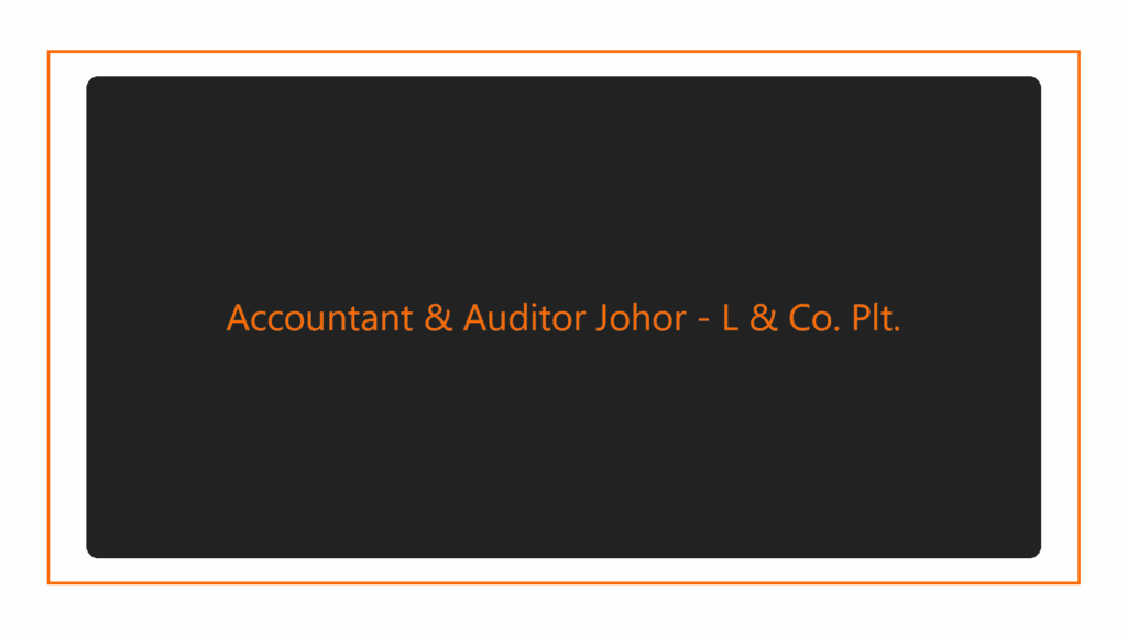 accountant-auditor-johor-l-co-plt