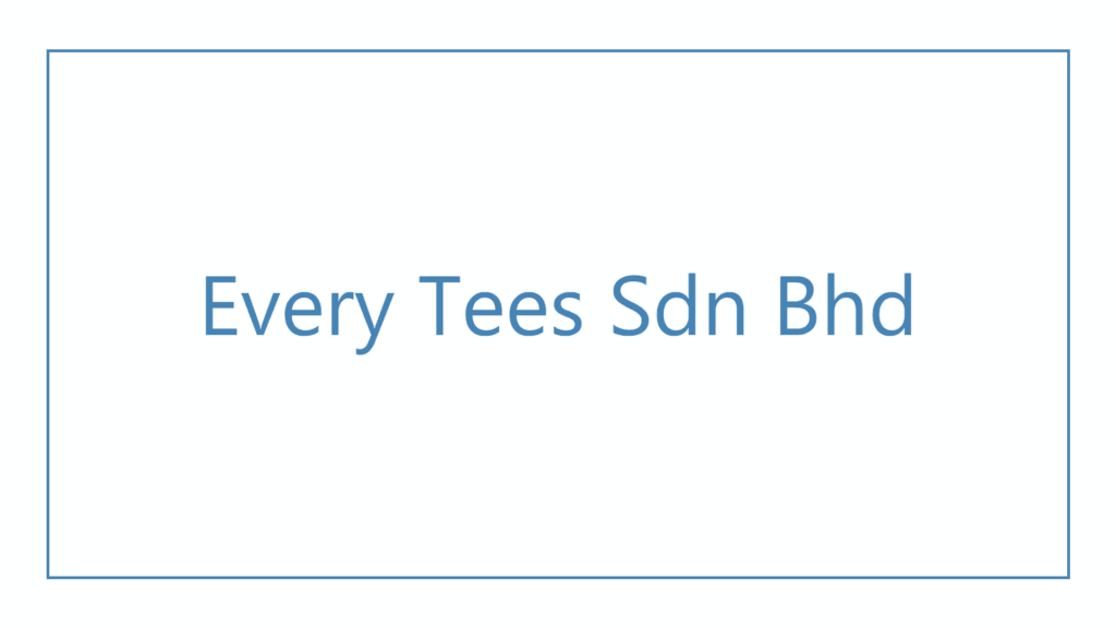 every-tees-sdn-bhd