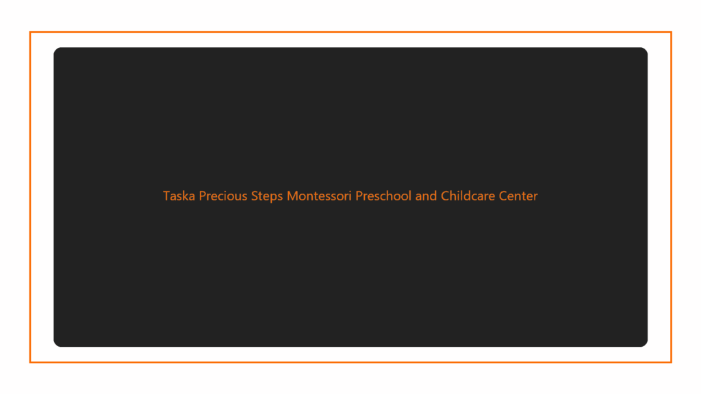 taska-precious-steps-montessori-preschool-and-childcare-center